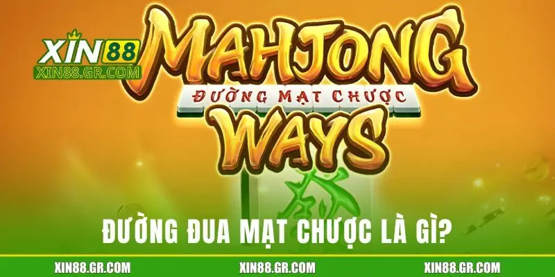 Giới thiệu đường đua mạt chược