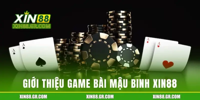 Giới thiệu game bài Mậu Binh XIN88