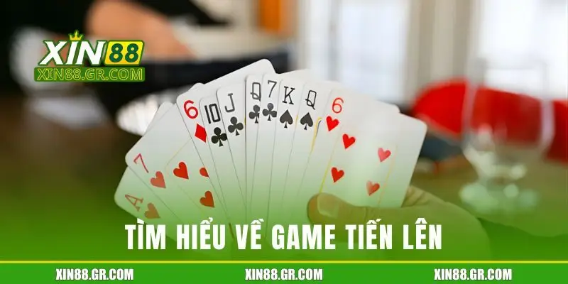 Tìm hiểu về game tiến lên