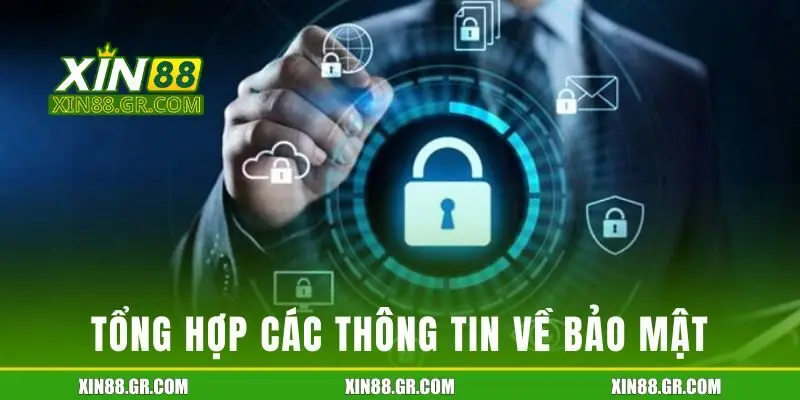 Tổng hợp các thông tin về bảo mật tại sân chơi