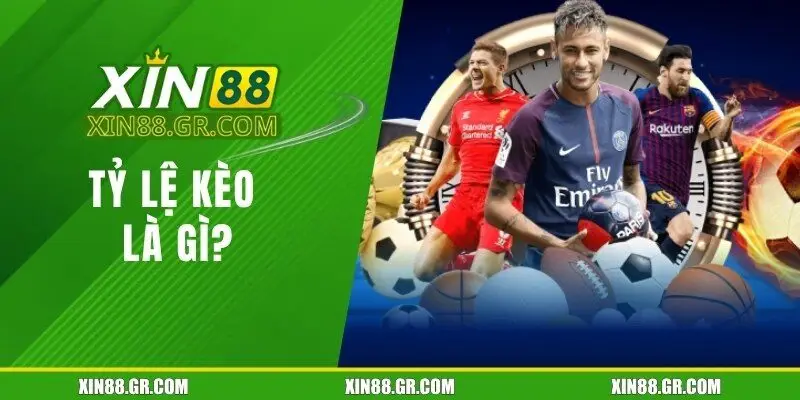 Tỷ lệ kèo là gì